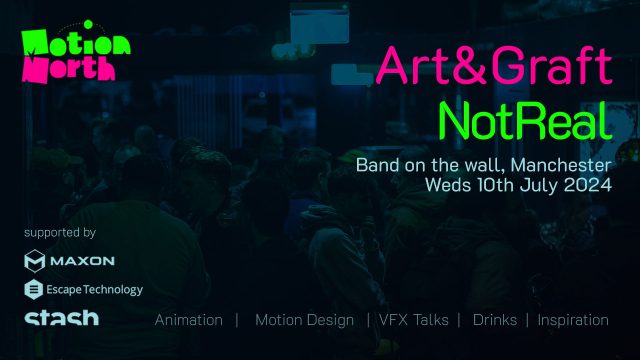 Catch Art&Graft and NotReal IRL at Motion North Meet Up July 10
